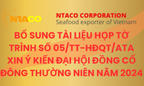 BỔ SUNG TÀI LIỆU HỌP TỜ TRÌNH SỐ 05/TT-HĐQT/ATA XIN Ý KIẾN ĐẠI HỘI ĐỒNG CỔ ĐÔNG THƯỜNG NIÊN NĂM 2024