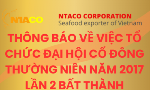 THÔNG BÁO VỀ VIỆC TỔ CHỨC ĐẠI HỘI CỔ ĐÔNG THƯỜNG NIÊN NĂM 2017 LẦN 2 BẤT THÀNH