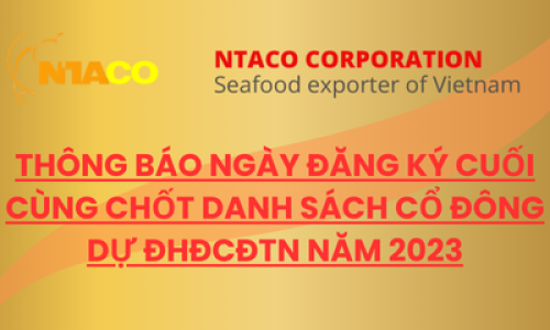 THÔNG BÁO NGÀY ĐĂNG KÝ CUỐI CÙNG CHỐT DANH SÁCH CỔ ĐÔNG DỰ ĐHĐCĐTN NĂM 2023