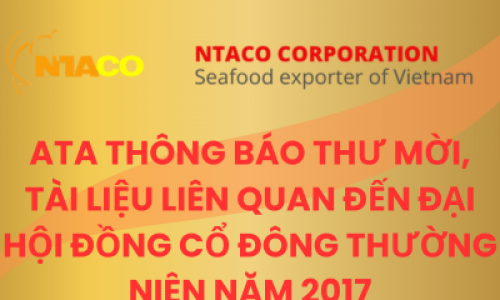 ATA THÔNG BÁO THƯ MỜI, TÀI LIỆU LIÊN QUAN ĐẾN ĐẠI HỘI ĐỒNG CỔ ĐÔNG THƯỜNG NIÊN NĂM 2017