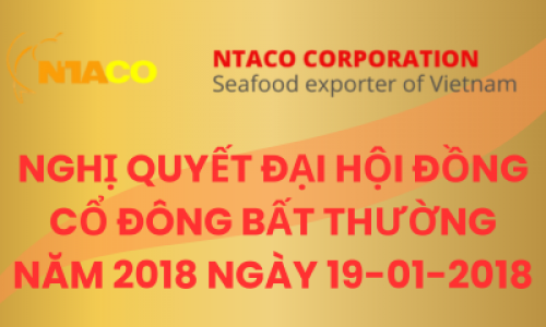 NGHỊ QUYẾT ĐẠI HỘI ĐỒNG CỔ ĐÔNG BẤT THƯỜNG NĂM 2018 NGÀY 19-01-2018