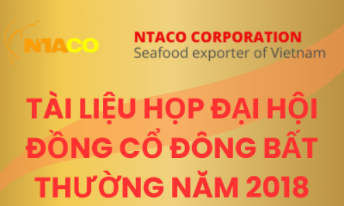 TÀI LIỆU HỌP ĐẠI HỘI ĐỒNG CỔ ĐÔNG BẤT THƯỜNG NĂM 2018