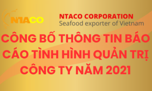 CÔNG BỐ THÔNG TIN BÁO CÁO TÌNH HÌNH QUẢN TRỊ CÔNG TY NĂM 2021